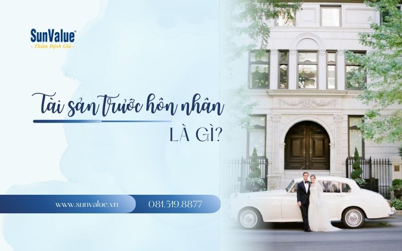 Tài sản trước hôn nhân là gì