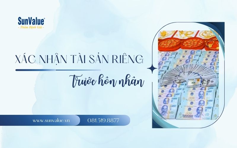 Xác nhận tài sản riêng trước hôn nhân