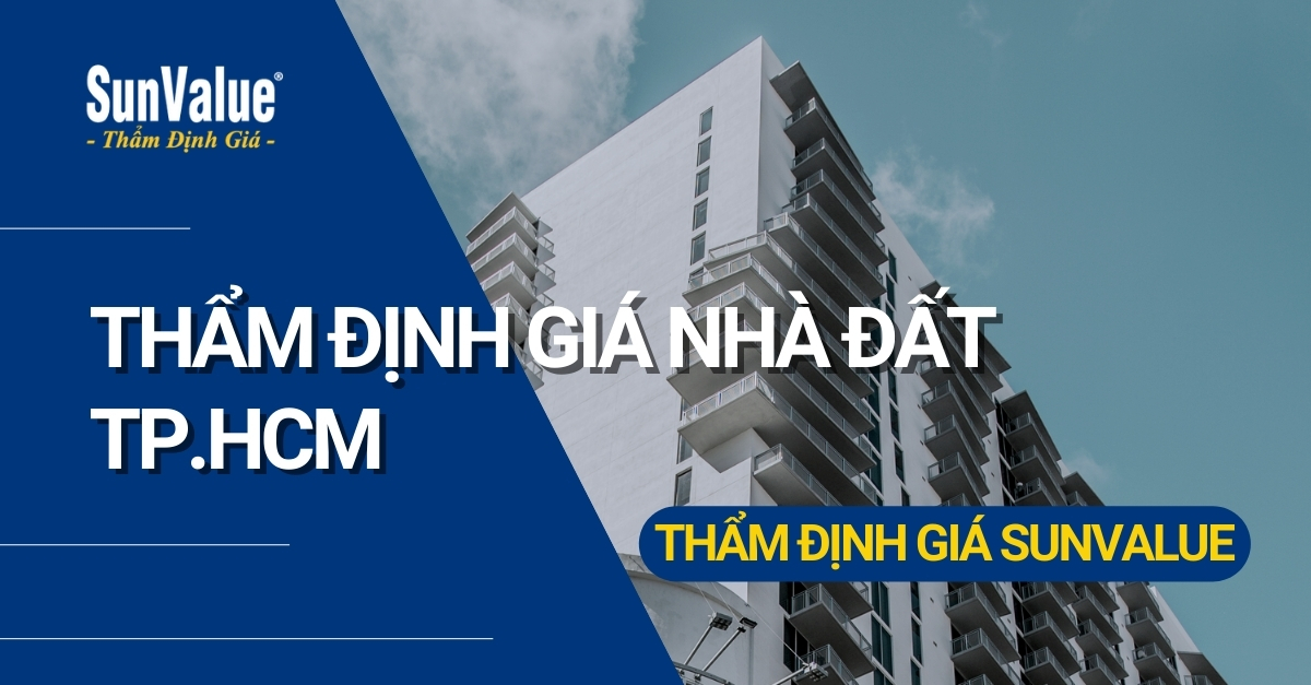 Thẩm định giá nhà đất TP.HCM - Thẩm định giá SunValue