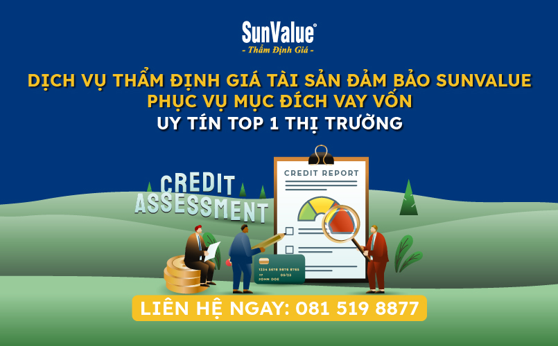 Thẩm định giá tài sản đảm bảo phục vụ mục đích vay vốn - SunValue