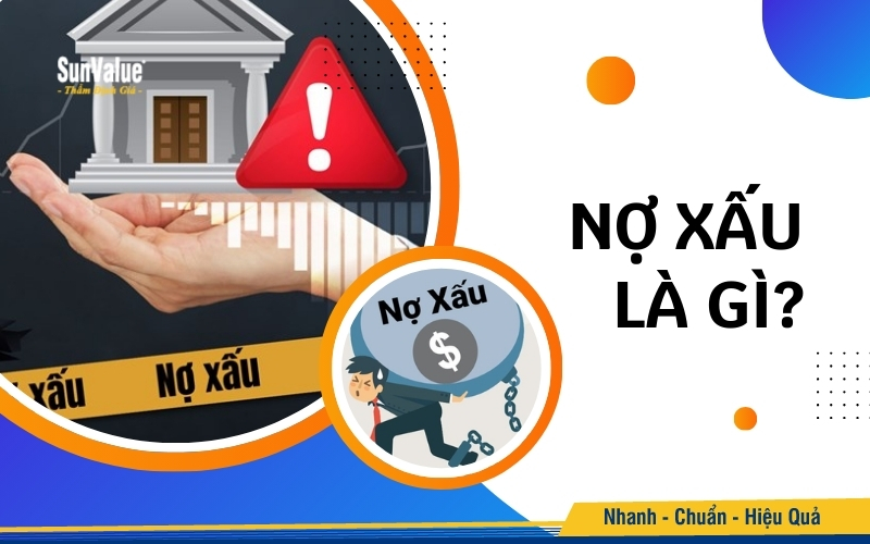 Nợ xấu (Non-Performing Loan - NPL) là các khoản vay mà người vay không thể hoàn trả gốc và lãi suất đúng hạn