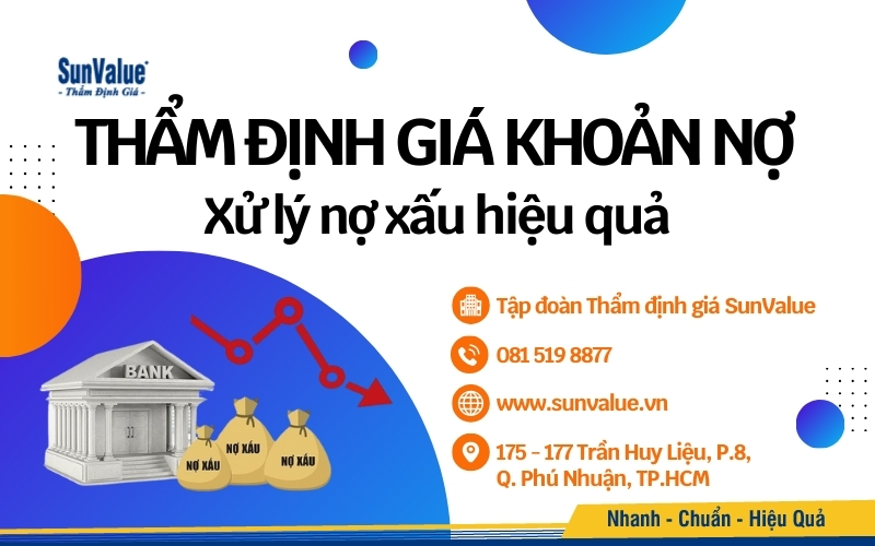 SunValue cung cấp dịch vụ thẩm định khoản nợ minh bạch, chính xác và tuân thủ đầy đủ quy định pháp luật
